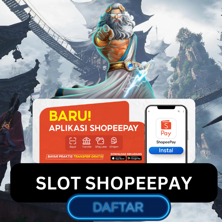 SITUS SLOT SHOPEEPAY : TRANSAKSI DEPO DAN WD RESMI BO SLOT777 BISA DEPOSIT VIA SHOPEEPAY MINIMAL 10RIBU